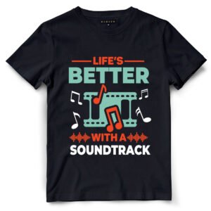 Life's Better with a Soundtrack