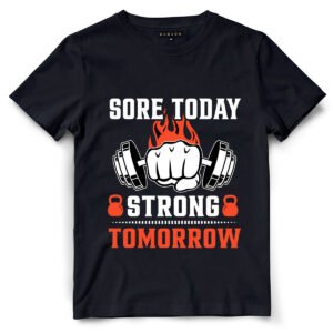 Sore Today, Strong Tomorrow