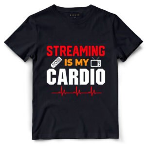 Streaming Is My Cardio